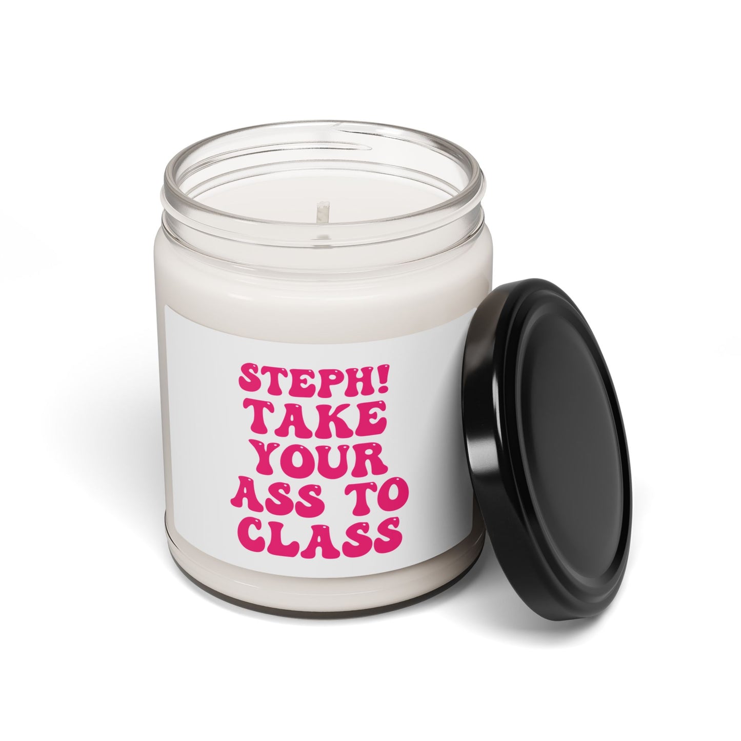 Soy Candle - Personalized Funny Take Your Ass To Class