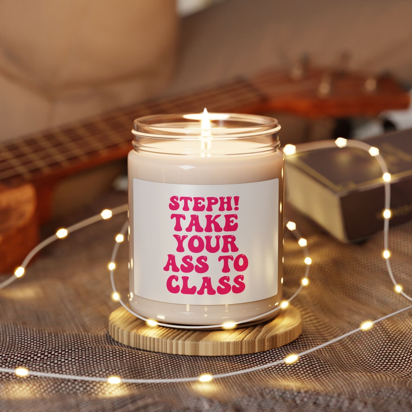 Soy Candle - Personalized Funny Take Your Ass To Class