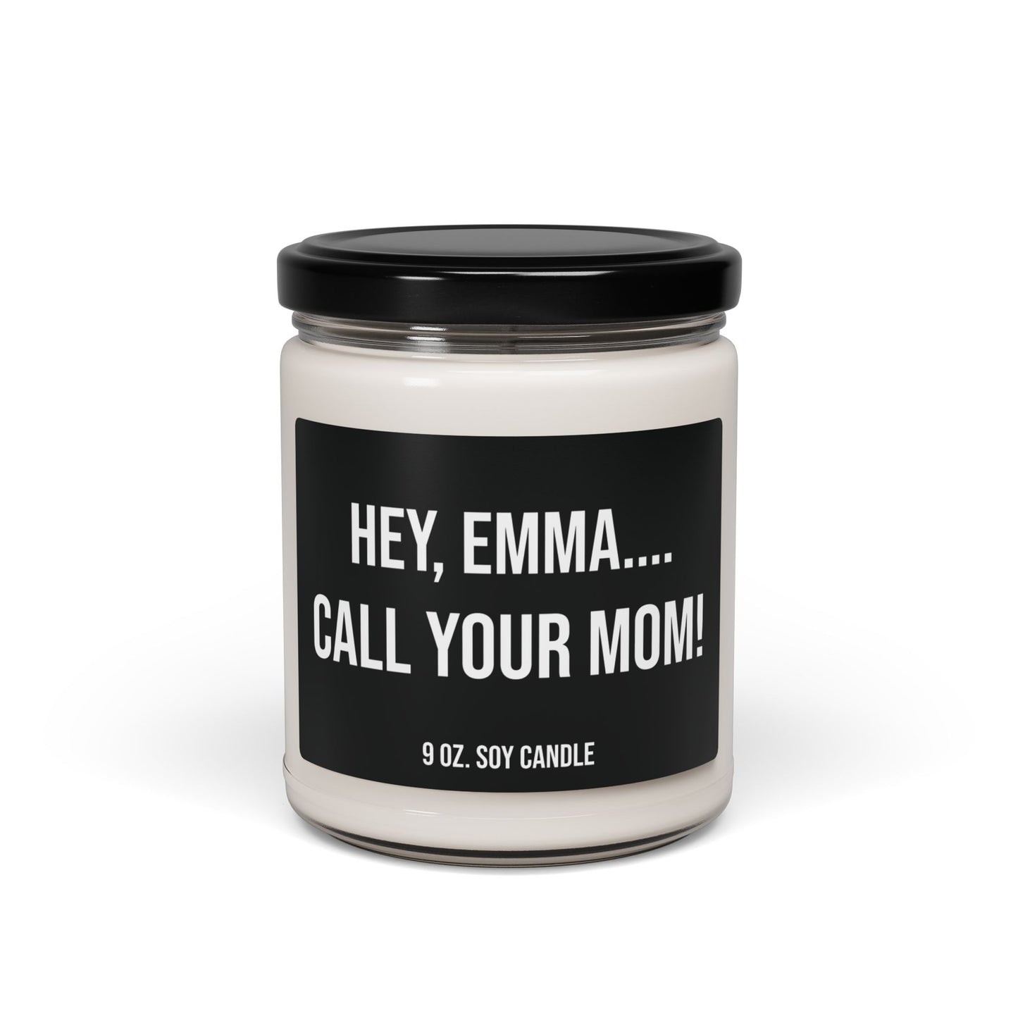 Personalized Scented Soy Candle, Funny Call Your Mom Reminder Gift - 9oz